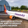 Akasa Air adds Delhi as its 6th destination, aims to operate over 250 flights per week