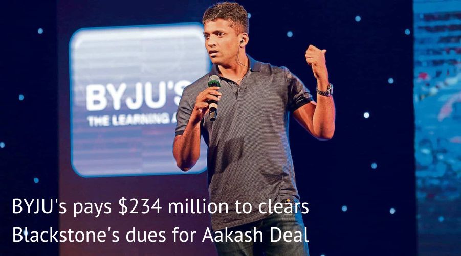 BYJU’s pays $234 million to clear Blackstone’s dues for Akash Deal