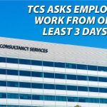 TCS asked employees to work from office at least 3 days a week