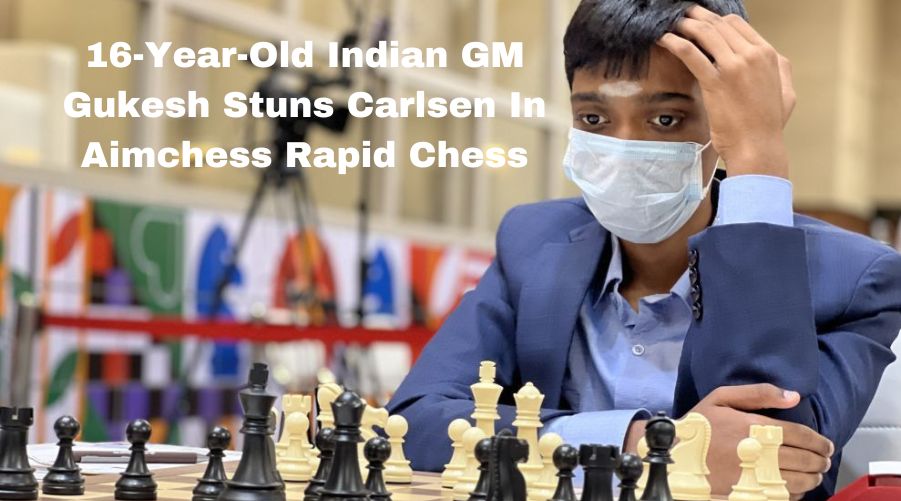 16-Year-Old Indian GM Gukesh Stuns Carlsen In Aimchess Rapid Chess