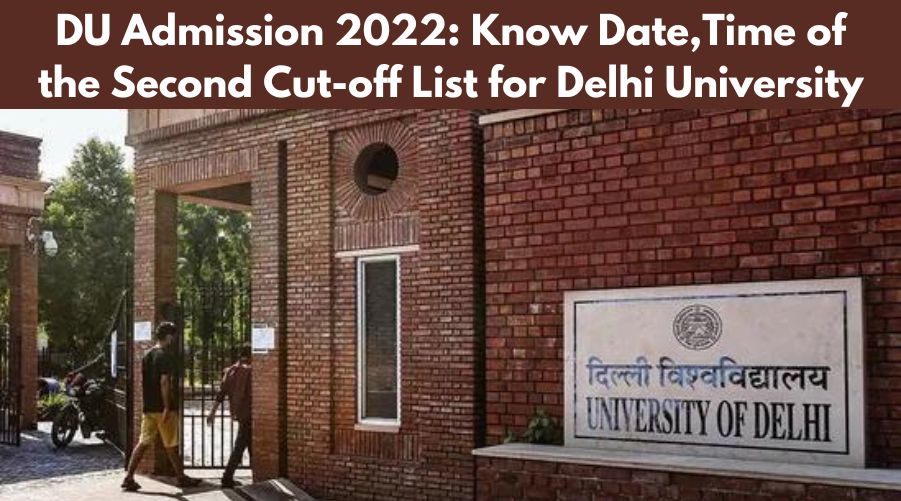 DU Admission 2022 Know Date,Time of the Second Cut-off List for Delhi University