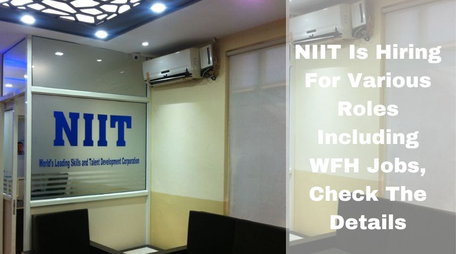 NIIT Is Hiring For Various Roles Including WFH Jobs, Check The Details