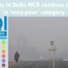 Air quality in Delhi-NCR continues to remain in the ‘very poor category