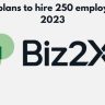 Biz2X plans to hire 250 employees by 2023