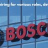 Bosch is hiring for various roles, details here