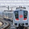Delhi Metro to start a double-line movement on the Grey Line section Friday