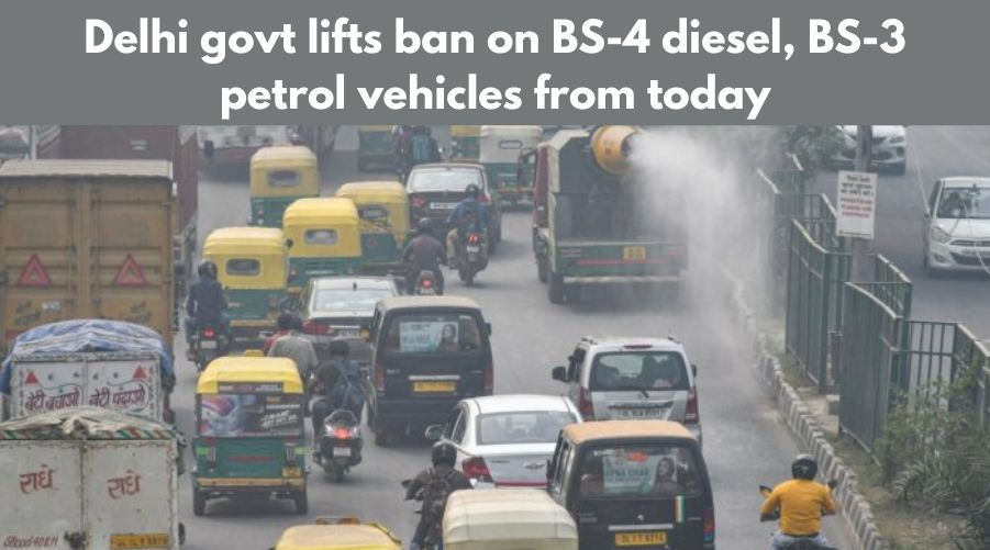 Delhi govt lifts ban on BS-4 diesel, BS-3 petrol vehicles from today; check details here