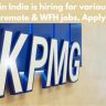 KPMG in India is hiring for various roles, remote & WFH jobs, Apply