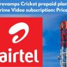 Airtel revamps Cricket prepaid plans with Amazon Prime Video subscription: Prices, benefits