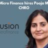 Fusion Micro Finance hires Pooja Mehta as CHRO
