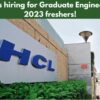 HCLTech is hiring for Graduate Engineer Trainee 2023 freshers!