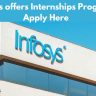 Infosys offers Internships Program, Apply Here
