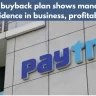 Paytm's buyback plan shows management confidence in business, profitability