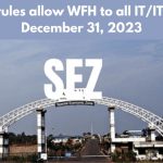 SEZ rules allow WFH to all IT/ITes till December 31, 2023