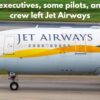 Senior executives, some pilots, and cabin crew left Jet Airways