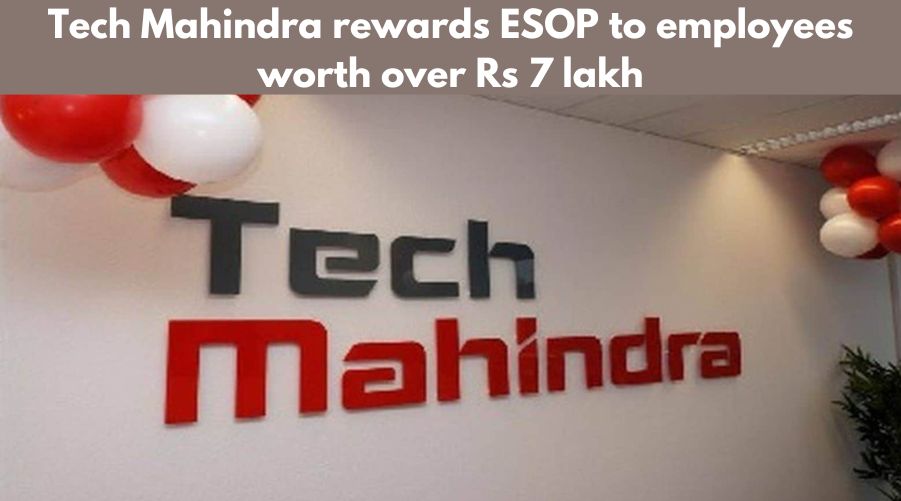 Tech Mahindra rewards ESOP to employees worth over Rs 7 lakh