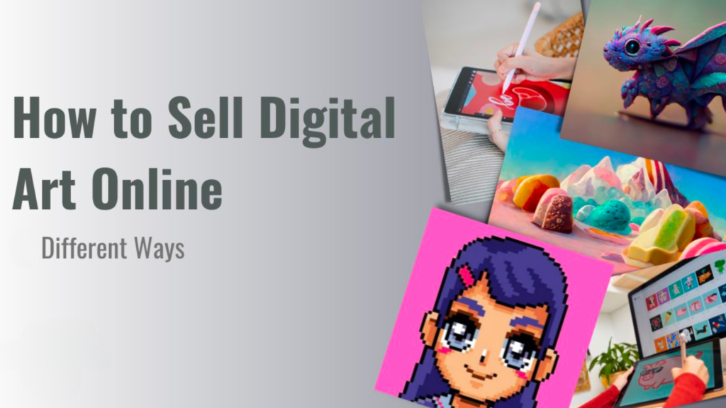 How To Sell Digital Art:   Best Places To Sell Digital Art Online